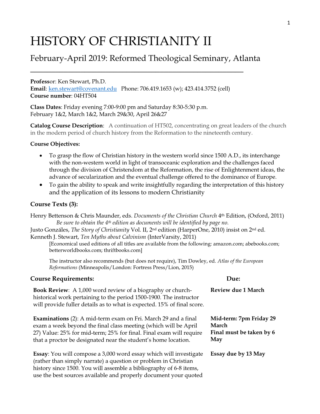 HISTORY of CHRISTIANITY II February-April 2019: Reformed Theological Seminary, Atlanta ______Professor: Ken Stewart, Ph.D