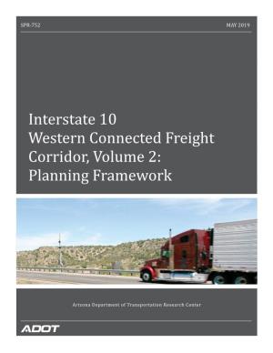 Interstate 10 Western Connected Freight Corridor, Volume 2: Planning Framework