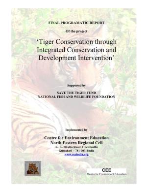 Tiger Conservation Through Integrated Conservation and Development Intervention’