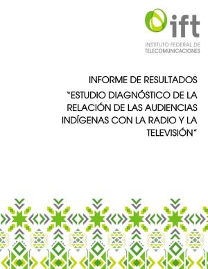 Estudio De La Relación De Las Audiencias Indígenas Con La Radio Y La Televisión