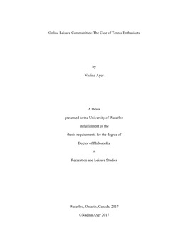 Online Leisure Communities: the Case of Tennis Enthusiasts by Nadina Ayer a Thesis Presented to the University of Waterloo in F
