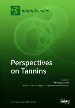 Perspectives on Tannins • Andrzej Szczurek Perspectives on Tannins