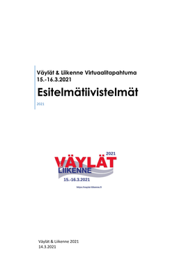 Väylät & Liikenne Virtuaalitapahtuma 15.-16.3.2021 Esitelmätiivistelmät