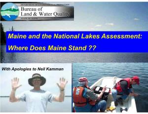 Maine and the National Lakes Assessment: Where Does Maine Stand ??