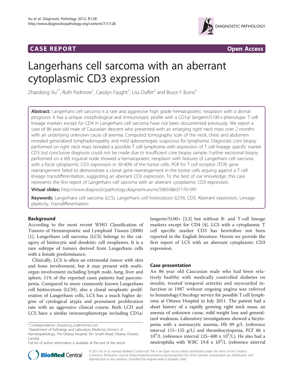 Langerhans Cell Sarcoma with an Aberrant Cytoplasmic CD3 Expression Zhaodong Xu1*, Ruth Padmore1, Carolyn Faught2, Lisa Duffet2 and Bruce F Burns3