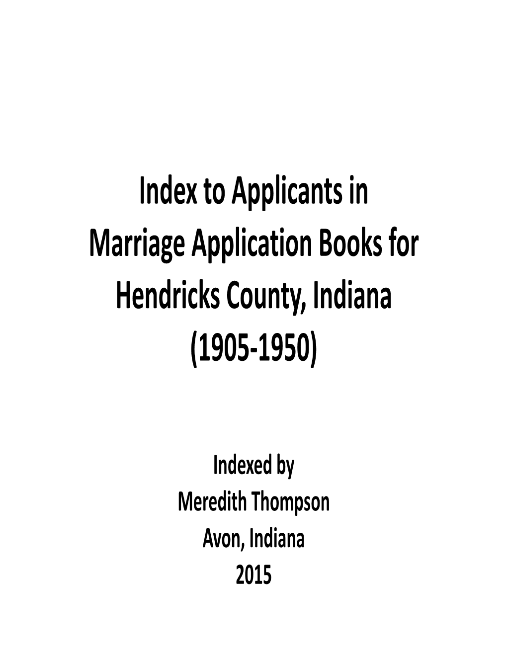 Index to Applicants in Marriage Application Books for Hendricks County, Indiana (1905-1950)