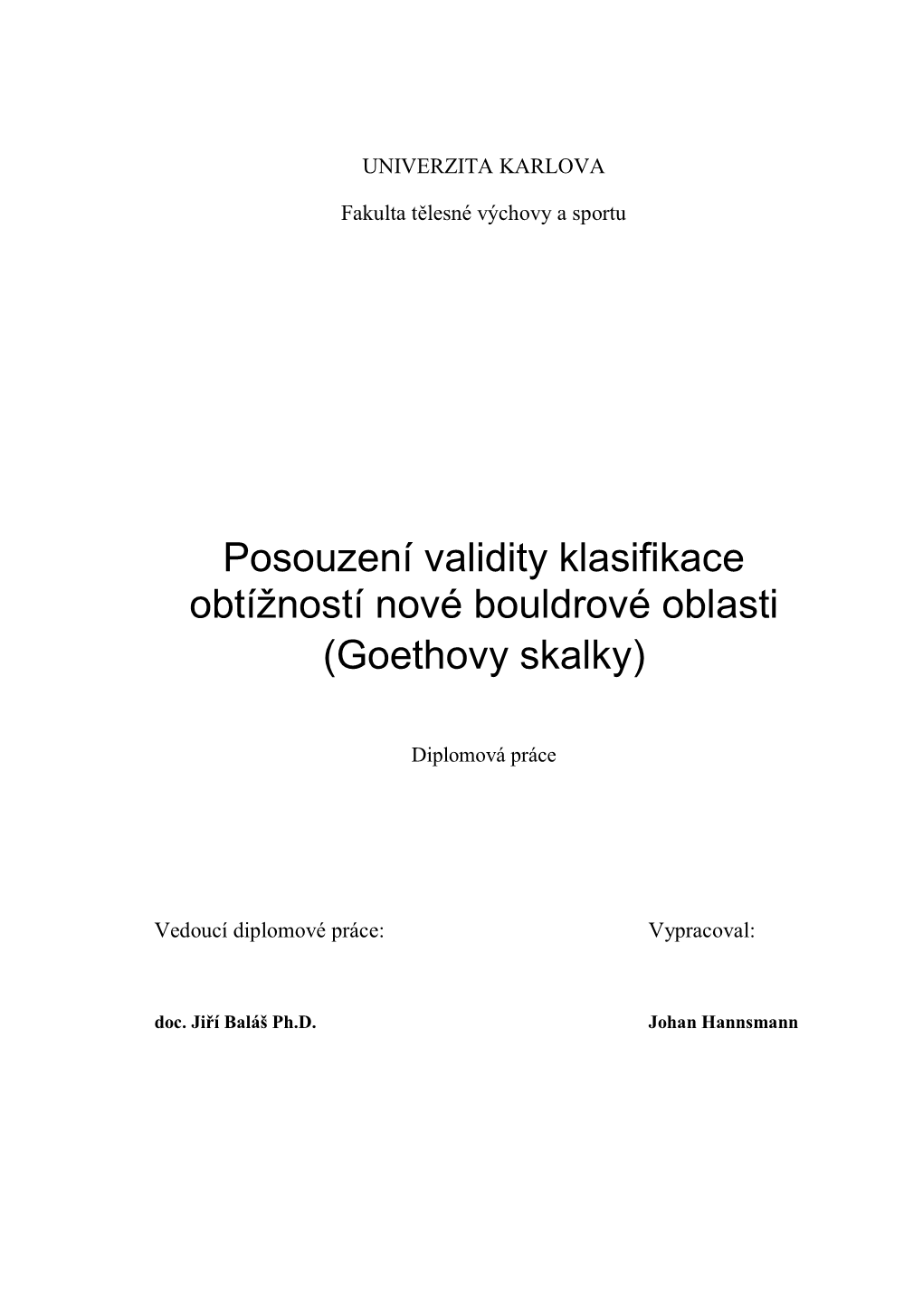 Posouzení Validity Klasifikace Obtížností Nové Bouldrové Oblasti