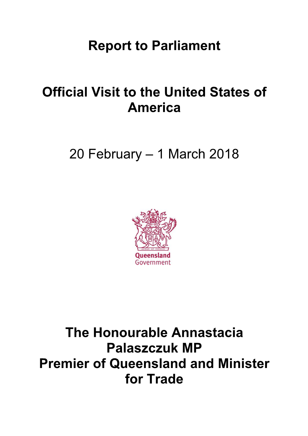 1 March 2018 the Honourable Annastacia Palaszczuk MP Premier
