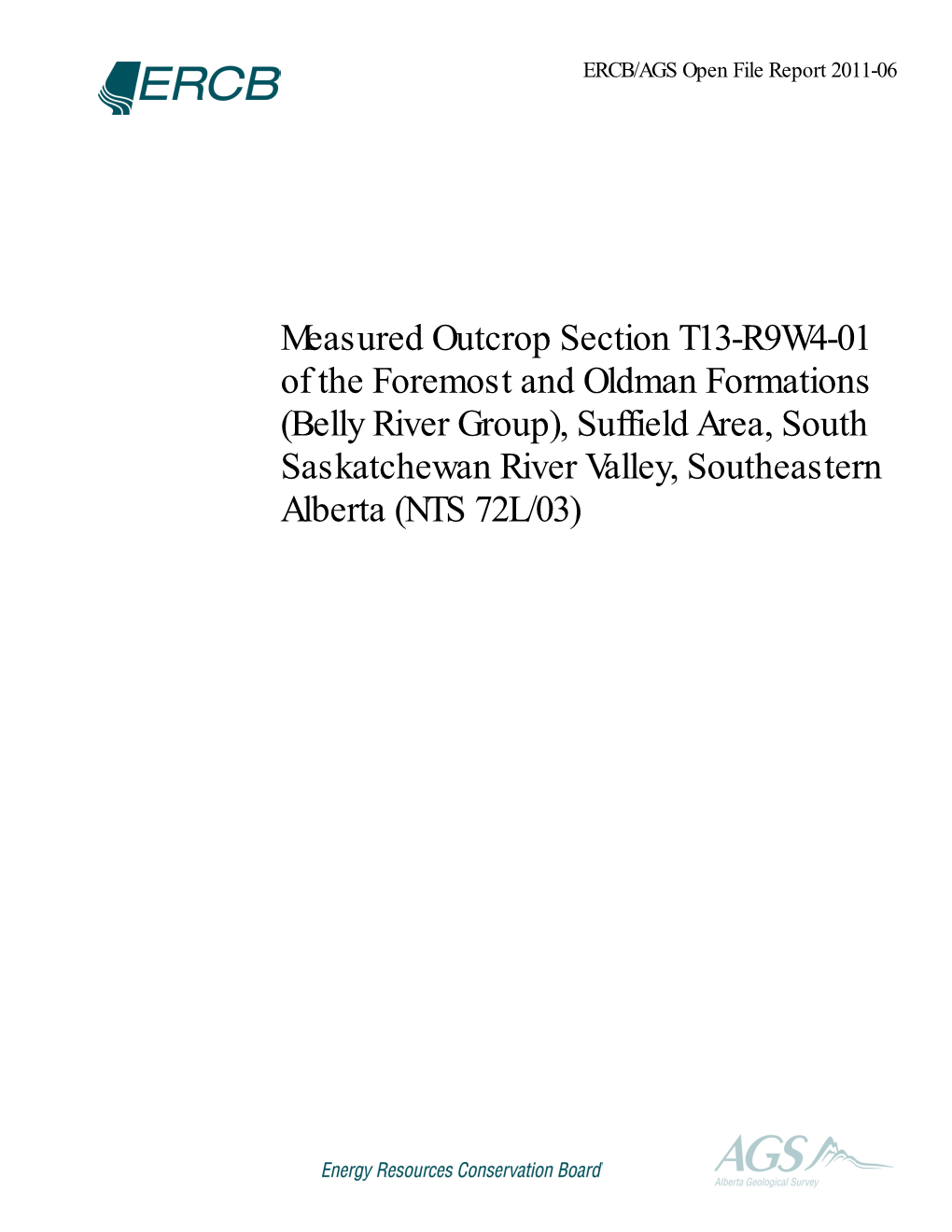 Belly River Group), Suffield Area, South Saskatchewan River Valley, Southeastern Alberta (NTS 72L/03) ERCB/AGS Open File Report 2011-06