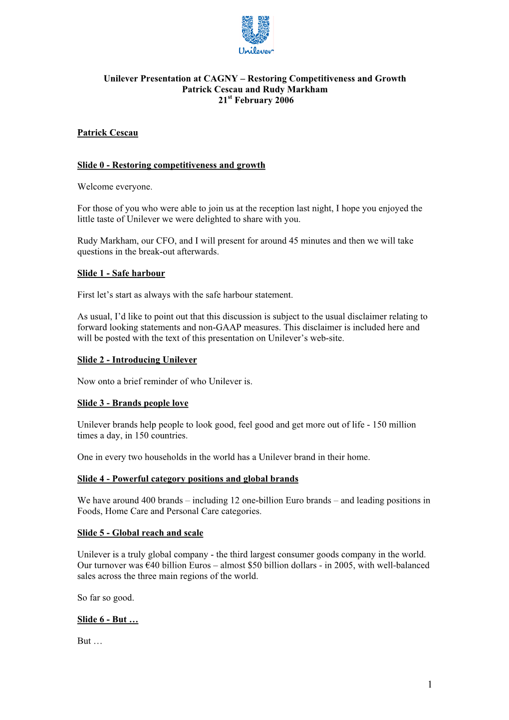 Unilever Presentation at CAGNY – Restoring Competitiveness and Growth Patrick Cescau and Rudy Markham 21St February 2006