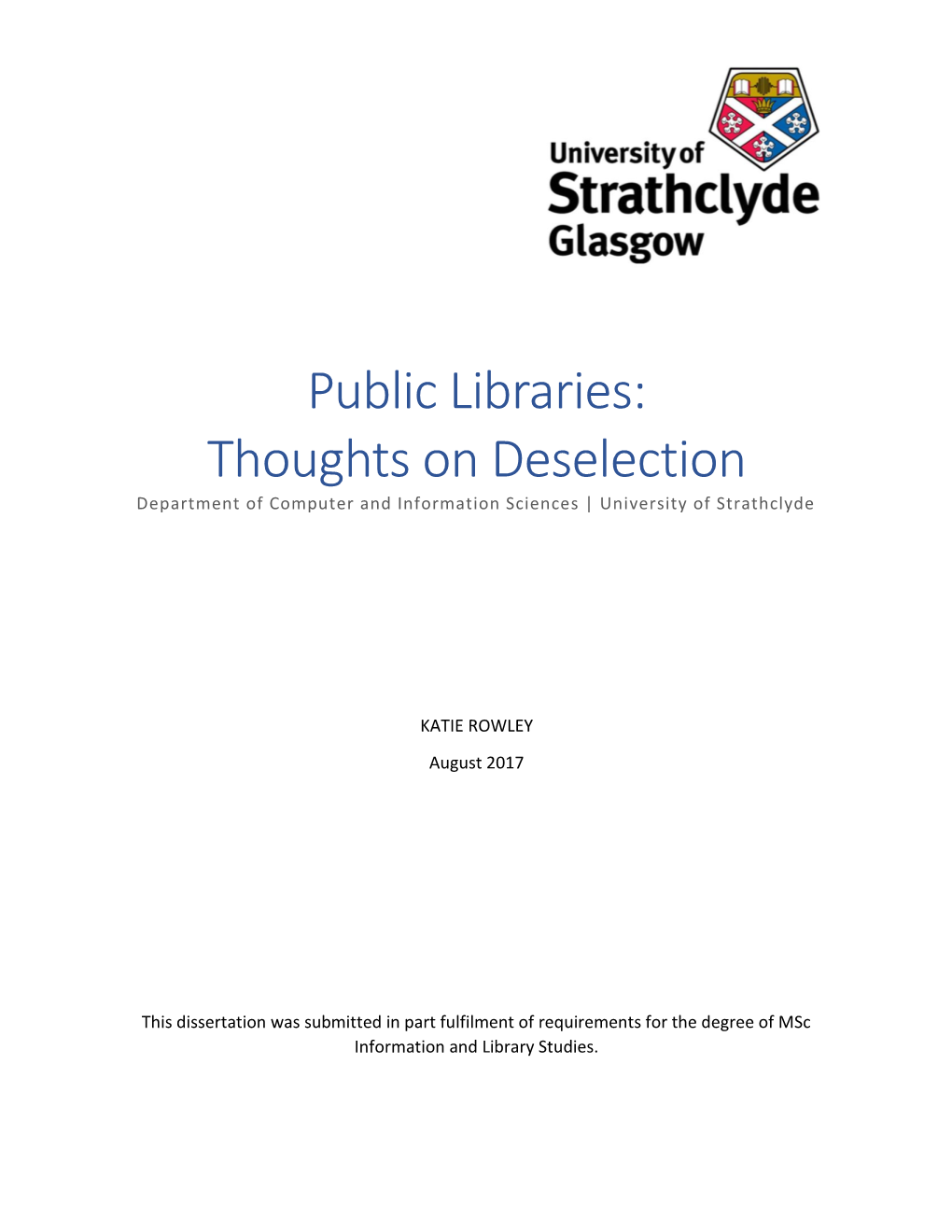 Public Libraries: Thoughts on Deselection Department of Computer and Information Sciences | University of Strathclyde