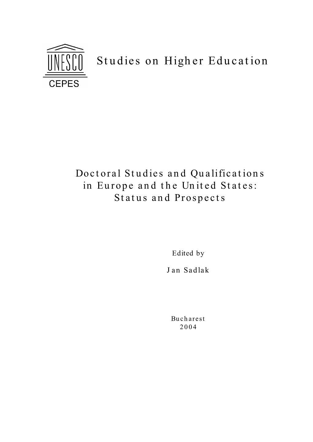 Doctoral Studies and Qualifications in Europe and the United States: Status and Prospects