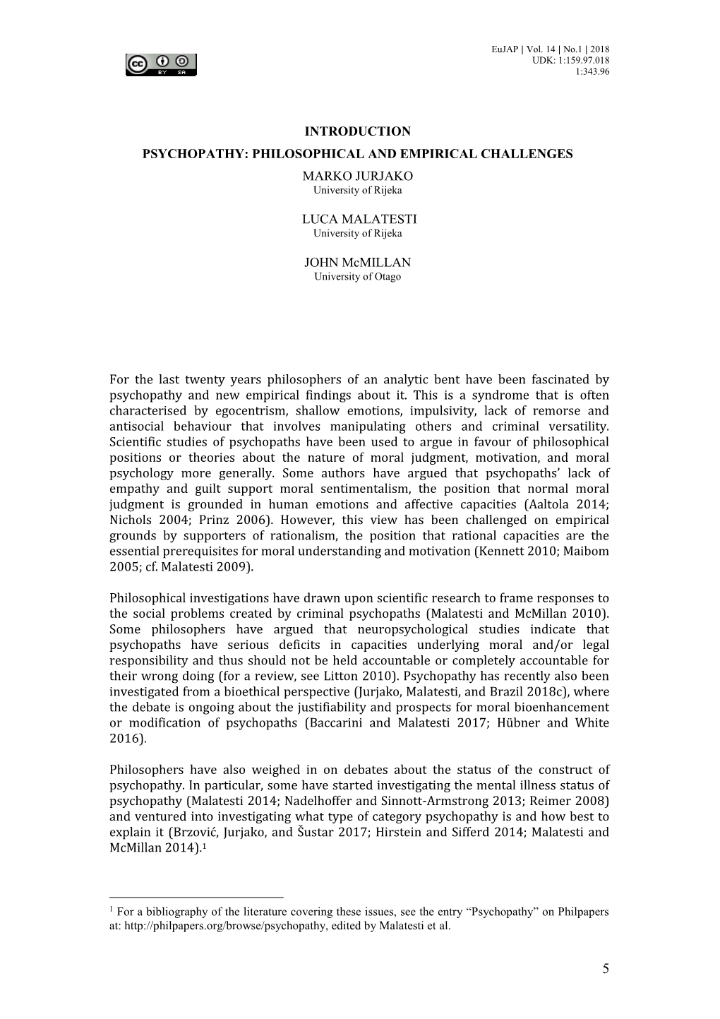 For the Last Twenty Years Philosophers of an Analytic Bent Have Been Fascinated by Psychopathy and New Empirical Findings About It