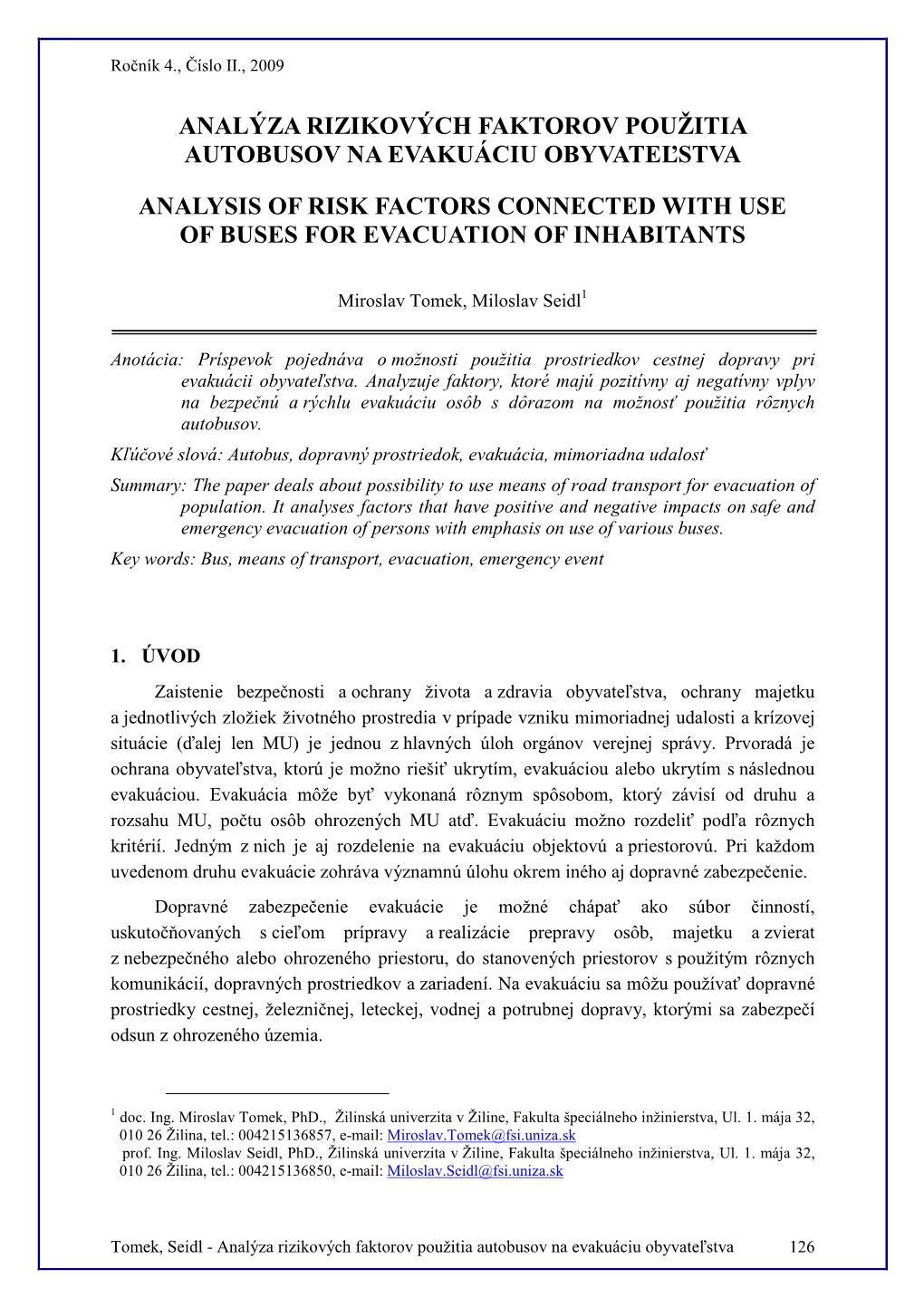 Analýza Rizikových Faktorov Použitia Autobusov Na Evakuáciu Obyvateľstva Analysis of Risk Factors Connected with Use Of