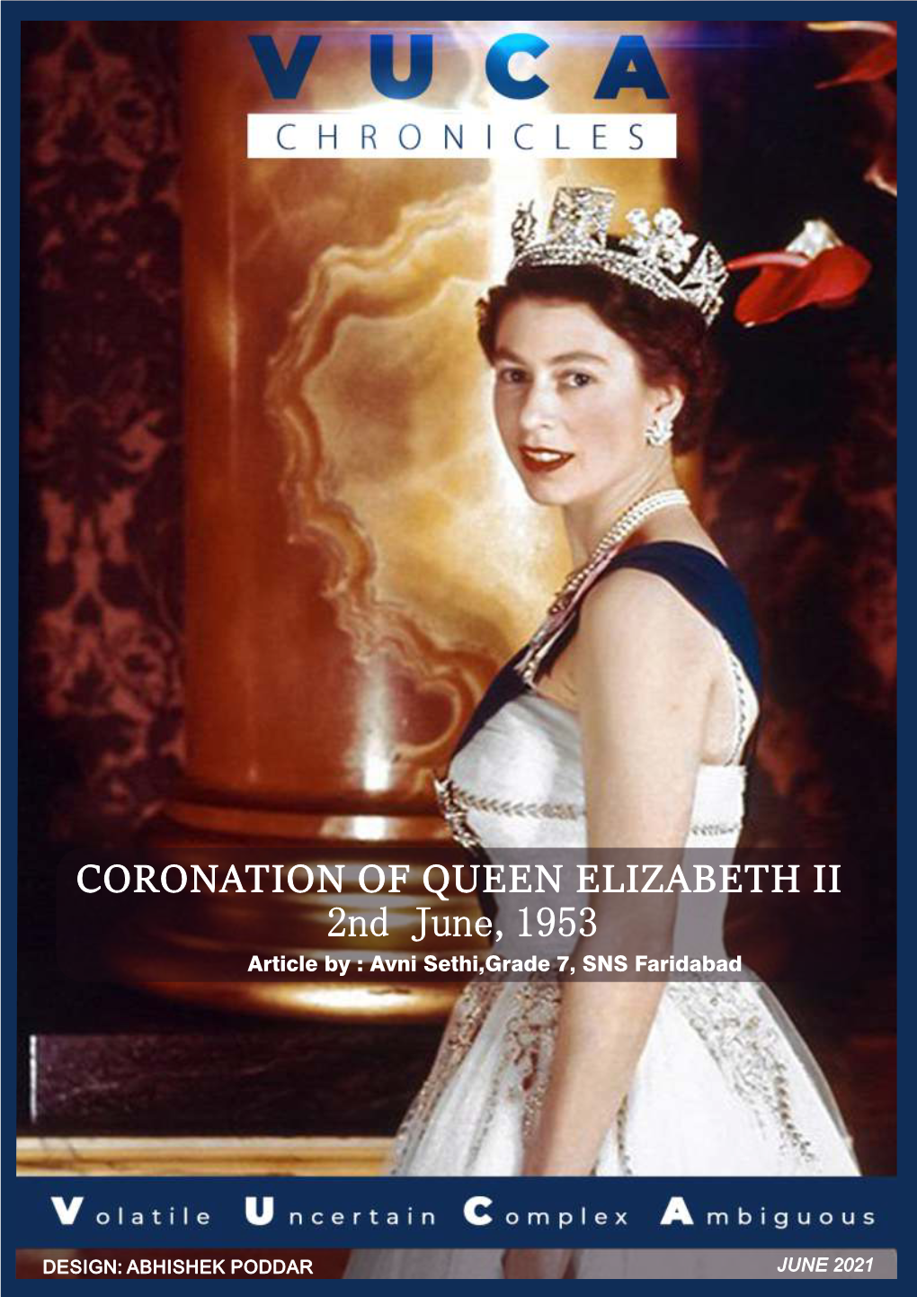 CORONATION of QUEEN ELIZABETH II 2Nd June,1953 Article by : Avni Sethi,Grade 7, SNS Faridabad