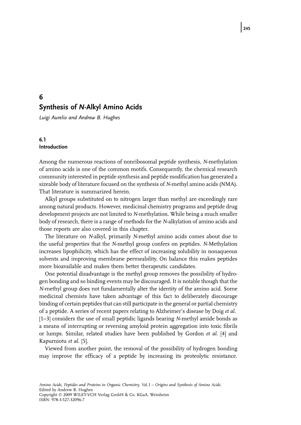 6 Synthesis of N-Alkyl Amino Acids Luigi Aurelio and Andrew B