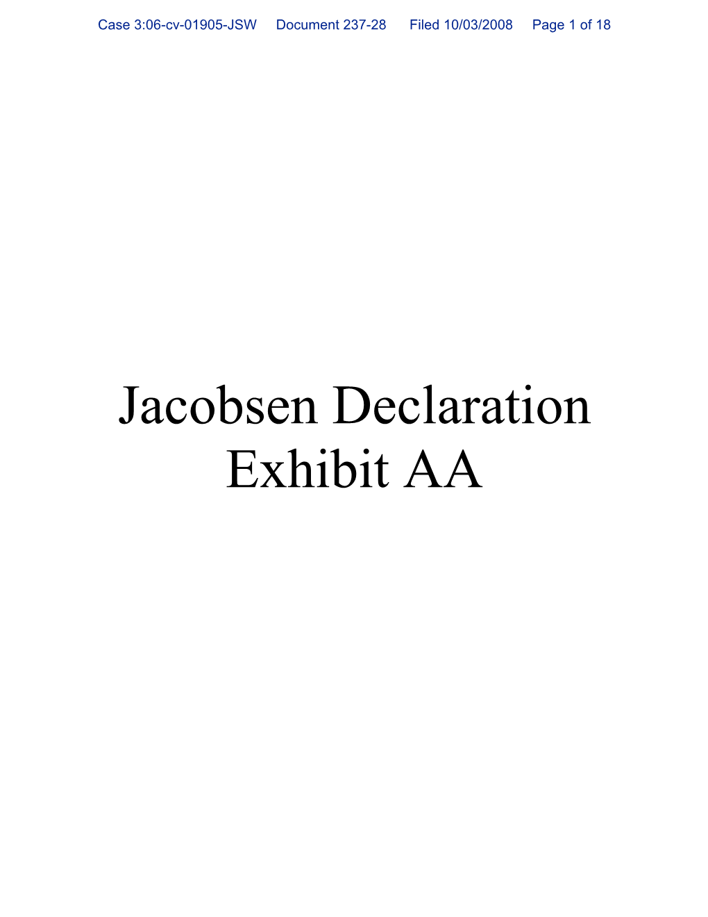 Jacobsen Declaration Exhibit AA Case 3:06-Cv-01905-JSW Document 237-28 Filed 10/03/2008 Page 2 of 18
