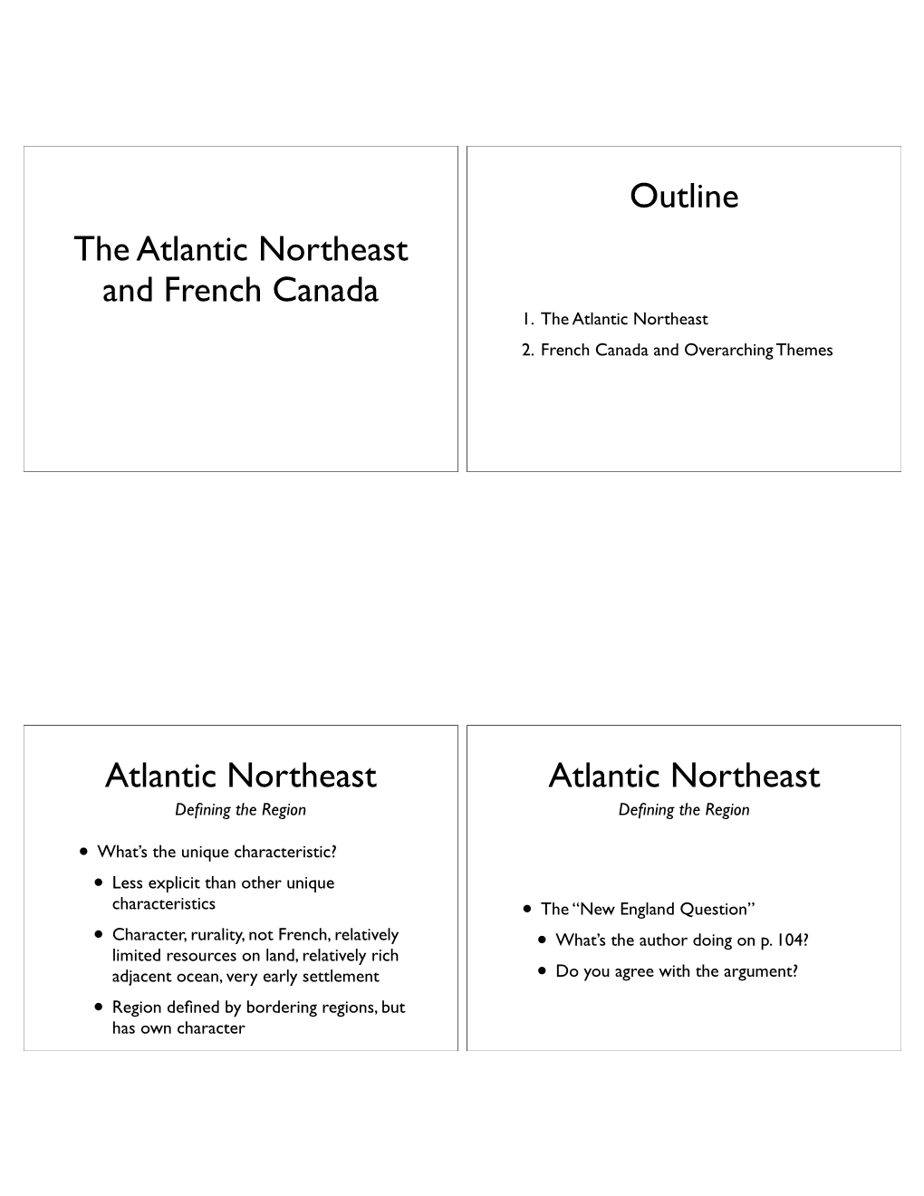 The Atlantic Northeast Region and the French Canada