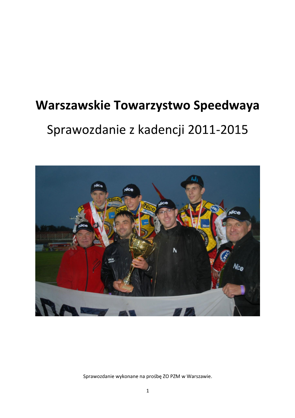 Warszawskie Towarzystwo Speedwaya Sprawozdanie Z Kadencji 2011-2015