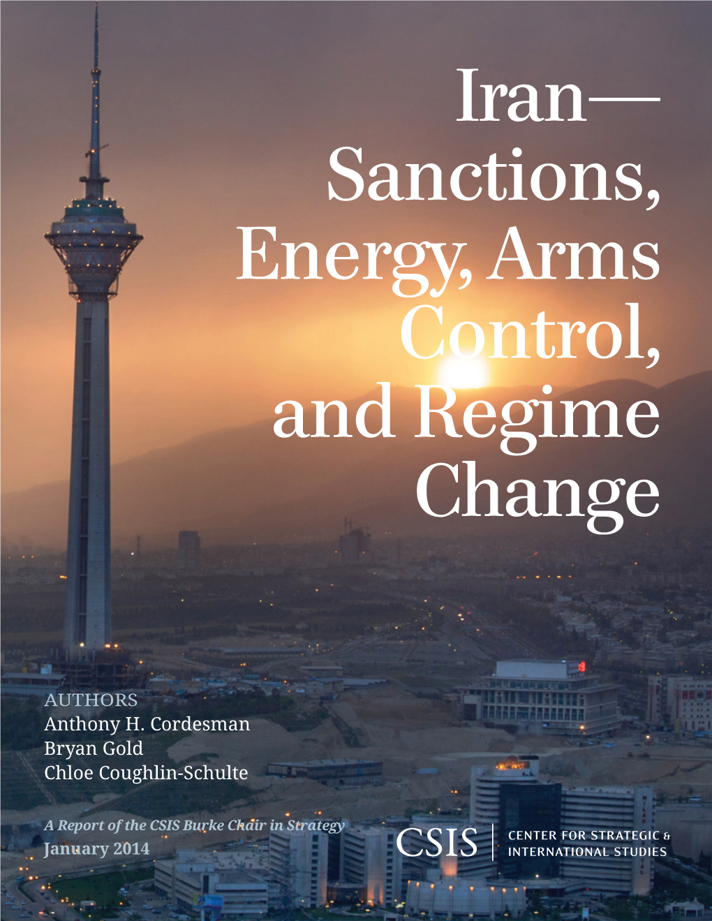 Iran--Sanctions, Energy, Arms Control, and Regime Change