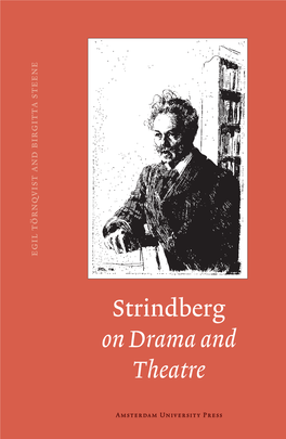 Strindberg on Drama and Theatre Is an Invaluable Resource for Those Interested in One of the Most Influential Among Modern European Playwrights