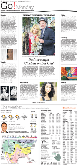 Sun Sentinel Sunsentinel.Com Monday, March 7, 2016 PN Go! Monday Your Guide to Getting Out, Brought to You by the Staff of Southflorida.Com