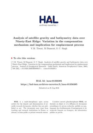 Analysis of Satellite Gravity and Bathymetry Data Over Ninety-East Ridge: Variation in the Compensation Mechanism and Implication for Emplacement Process V.M