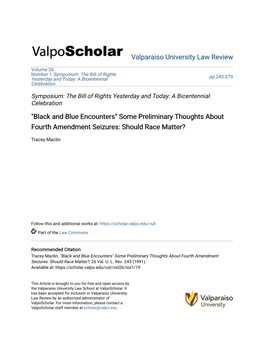 "Black and Blue Encounters" Some Preliminary Thoughts About Fourth Amendment Seizures: Should Race Matter?