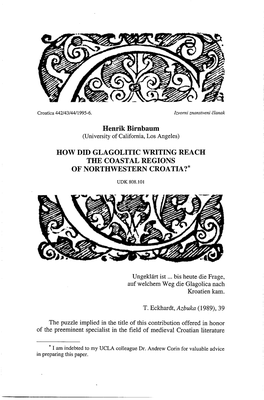 Henrik Birnbaum HOW DID GLAGOLITIC WRITING REACH the COASTAL REGIONS of NORTHWESTERN CROATIA?*
