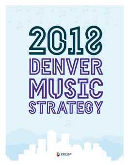 2018 DENVER MUSIC STRATEGY Table of Contents