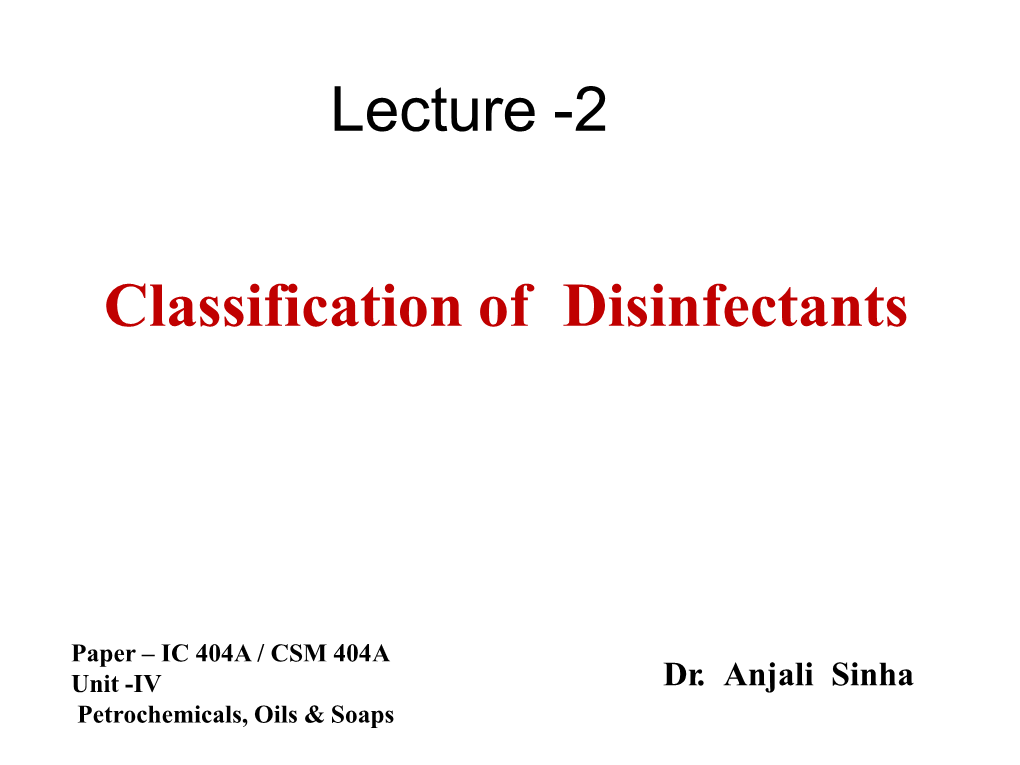 Lecture -2 Classification of Disinfectants