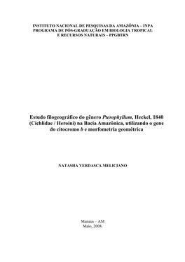 Estudo Filogeográfico Do Gênero Pterophyllum, Heckel, 1840 (Cichlidae / Heroini) Na Bacia Amazônica, Utilizando O Gene Do Citocromo B E Morfometria Geométrica