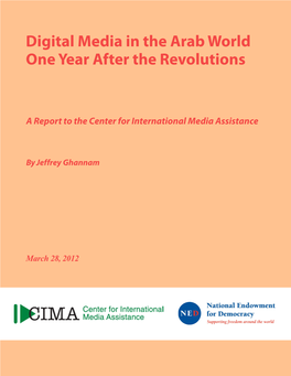 Digital Media in the Arab World One Year After the Revolutions