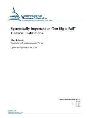 Systemically Important Or “Too Big to Fail” Financial Institutions