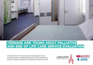 Teenage and Young Adult Palliative and End of Life Care Service Evaluation