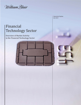 Financial Technology Sector Overview of Market Activity in the Financial Technology Sector William Blair & Company