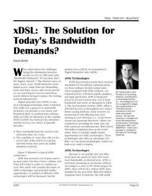 Xdsl: the Solution for Today’S Bandwidth Demands?