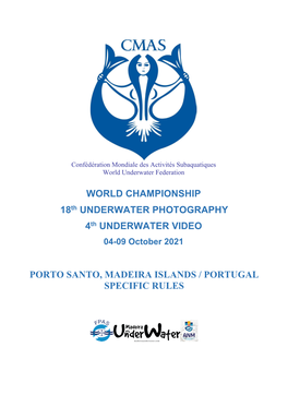 WORLD CHAMPIONSHIP 18Th UNDERWATER PHOTOGRAPHY 4Th UNDERWATER VIDEO PORTO SANTO, MADEIRA ISLANDS / PORTUGAL SPECIFIC RULES