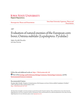 Evaluation of Natural Enemies of the European Corn Borer, Ostrinia Nubilalis (Lepidoptera: Pyralidae) Mpho Wycliffe Hop Ofolo Iowa State University