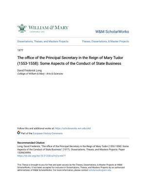 The Office of the Principal Secretary in the Reign of Mary Tudor (1553-1558): Some Aspects of the Conduct of State Business