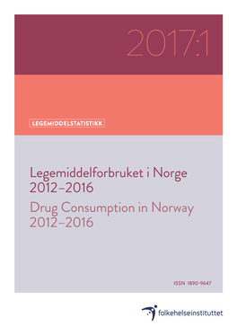 Legemiddelforbruket I Norge 2012–2016 Drug Consumption in Norway 2012–2016