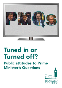 Tuned in Or Turned Off? Public Attitudes to Prime Minister's Questions