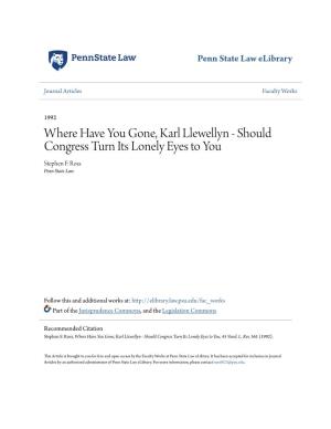 Where Have You Gone, Karl Llewellyn - Should Congress Turn Its Lonely Eyes to You Stephen F