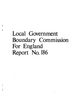 Local Government Boundary Commission for England Report No. 186 LOCAL GOVERNMENT