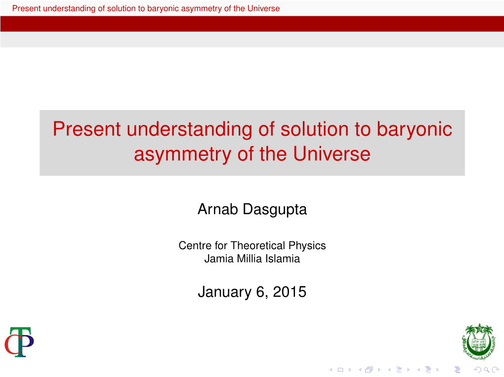 Present Understanding of Solution to Baryonic Asymmetry of the Universe