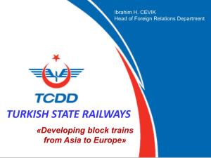Developing Block Trains from Asia to Europe» INTERNATIONAL CORRIDORS ARE BEING IMPROVED and FREIGHT TRANSPORTATION IS BEING INCREASED