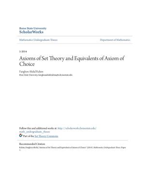 Axioms of Set Theory and Equivalents of Axiom of Choice Farighon Abdul Rahim Boise State University, Farrghunabdulrahim@U.Boisestate.Edu