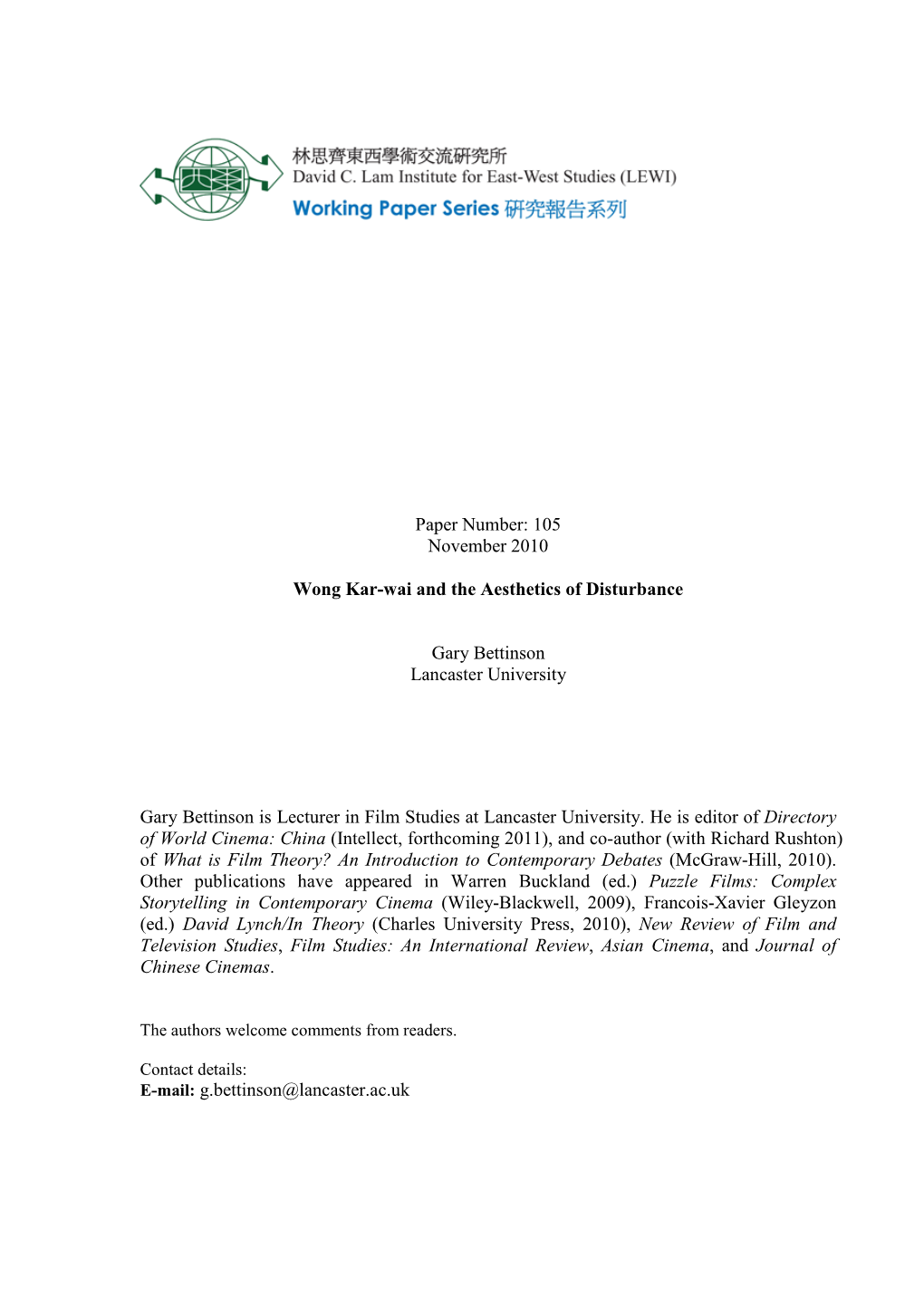 Paper Number: 105 November 2010 Wong Kar-Wai and the Aesthetics of Disturbance Gary Bettinson Lancaster University Gary Bettins