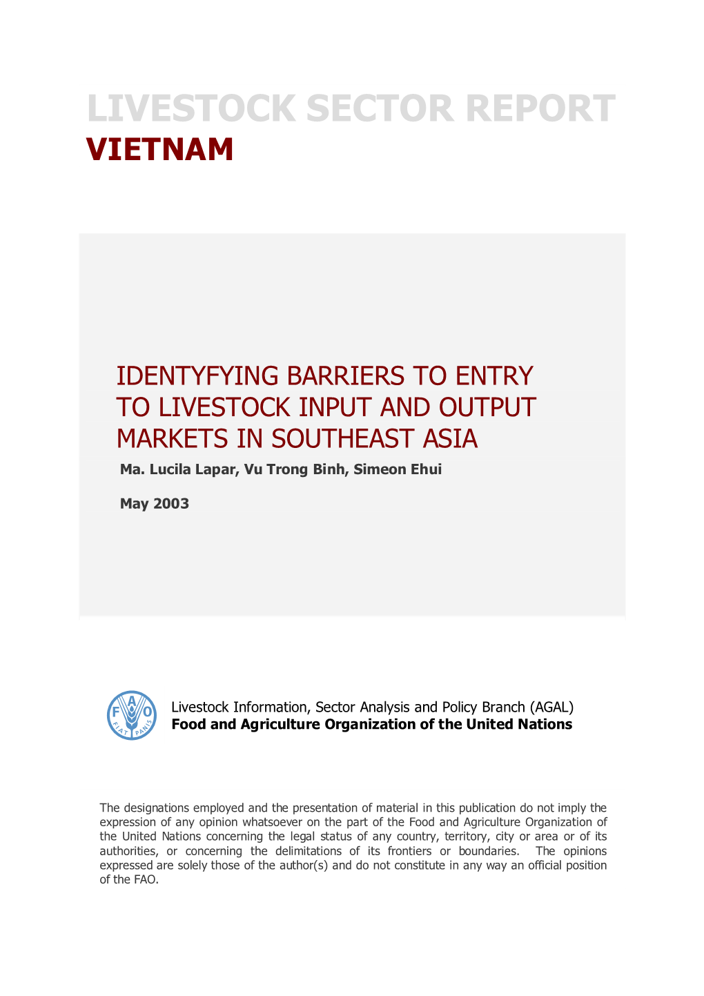 IDENTYFYING BARRIERS to ENTRY to LIVESTOCK INPUT and OUTPUT MARKETS in SOUTHEAST ASIA Ma