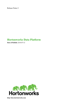 Hortonworks Data Platform Date of Publish: 2018-07-12